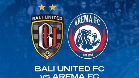 BALI VS AREMA HARI INI：Hasil Lengkap BRI Liga 1 2024/2025 Hari Ini, Sabtu 7 Desember