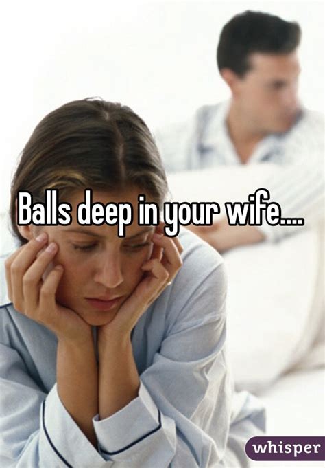 Balls deep in wife