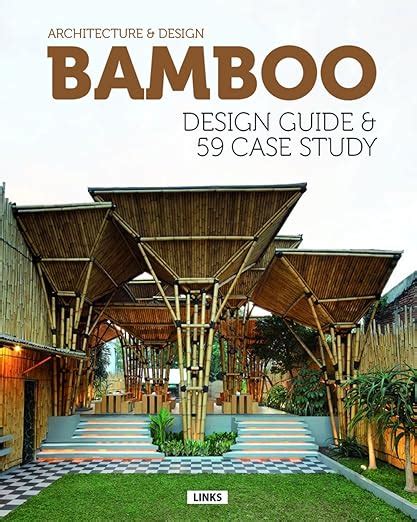 Bamboo Design Guide 59 Case Study