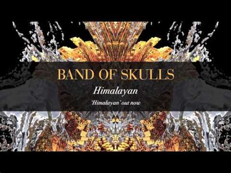 band of skulls himalayan adobe