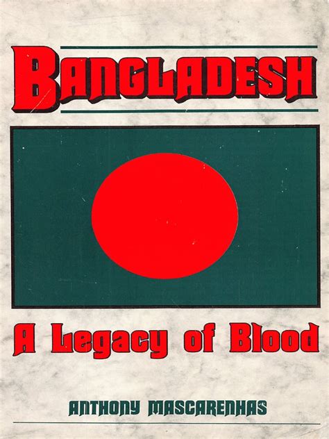bangladesh a legacy of blood