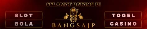 BANGSAJP SLOT - DEWAWINBET | AGEN SLOT PEMERSATU BANGSA JP BESAR DI