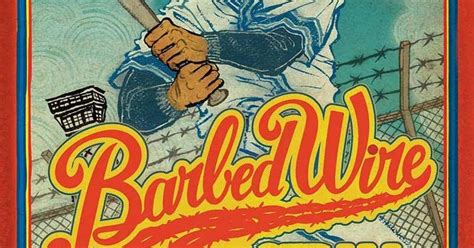 barbed wire baseball how one man brought hope to