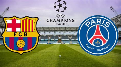 FC Barcelona vs PSG Lineups: A Detailed Preview - Leedsjournal