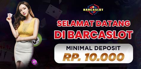 BARCASLOT - Barcaslot : Situs Slot Gacor Anti Rungkad