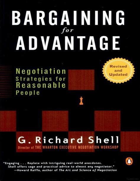Bargaining For Advantage Based On The Book By G Richard Shell