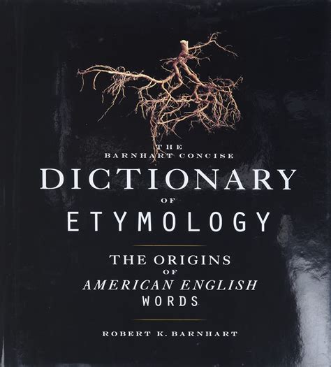 Barnhart Concise Dictionary Of Etymology