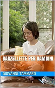 Full Download Barzellette Per Bambini Ridere Una Panacea Per Tutti Vol 1 