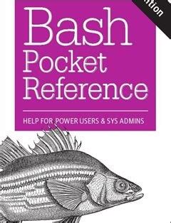 Read Online Bash Pocket Reference Help For Power Users And Sys Admins 