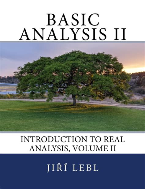 Basic Analysis Introduction To Real Analysis
