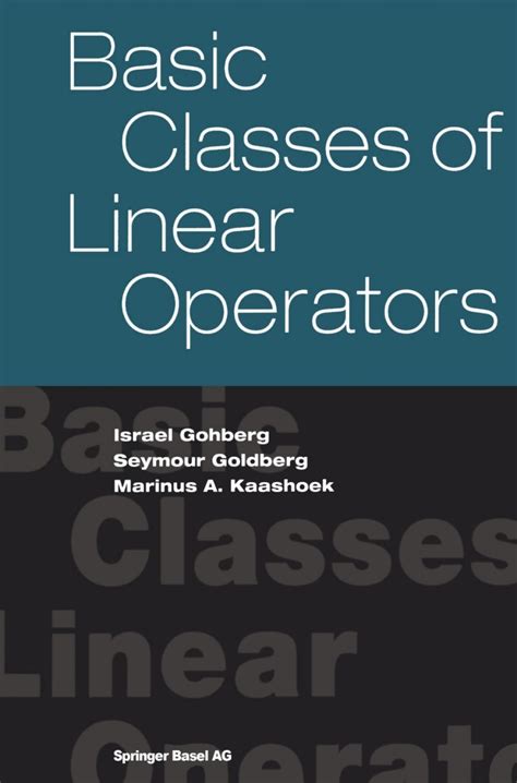 Basic Classes Of Linear Operators 1st Edition