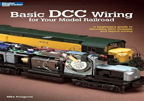 Basic Dcc Wiring For Your Model Railroad A Beginners Guide To Decoders Dcc Systems And Layout Wiring