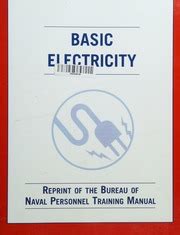 Basic Electricity Reprint Of The Bureau Of Naval Personnel Training Manual