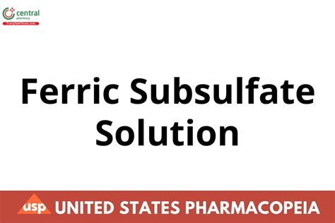 Basic Ferric Sulfate Solution Or Monsels Solution