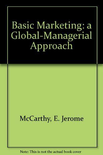 Basic Marketing: A Global Managerial Approach, 14th Edition