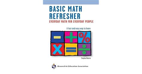 Basic Math Refresher 2nd Ed Everyday Math For Everyday People 2nbsped
