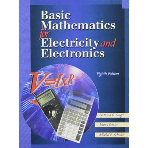 Basic Mathematics For Electricity Electronics 8th Edition