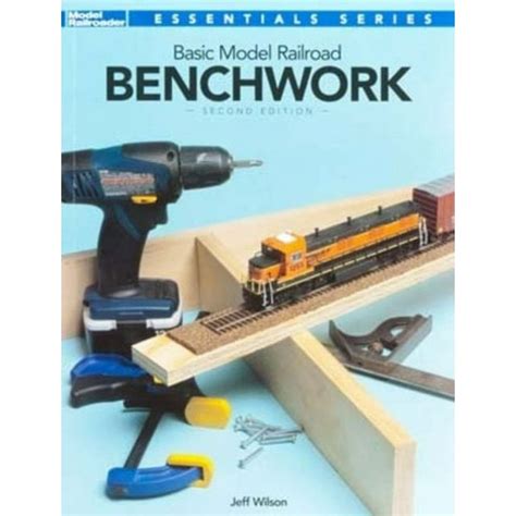 Basic Model Railroad Benchwork 2nd Edition Model R