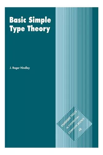 Basic Simple Type Theory Cambridge Tracts In Theoretical Computer Science