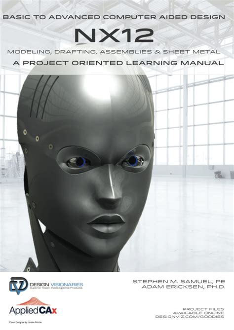 Basic To Advanced Computer Aided Design Using Nx10 Modeling Drafting And Assemblies