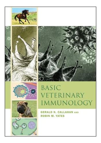 Basic Veterinary Immunology By Gerald N Callahan