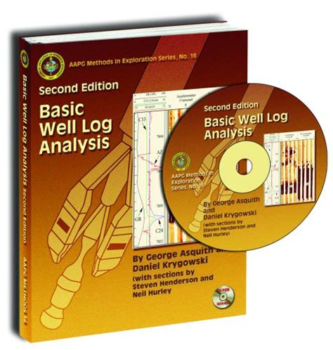Basic Well Log Analysis 2nd Edition 2nd Second Edition By Daniel Krygowski Published By American Association Of Petroleum Geologists 2004
