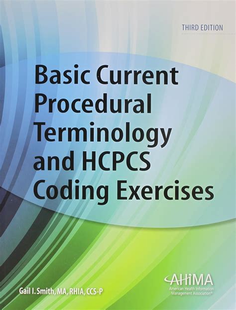 Read Online Basic Current Procedural Terminology Hcpcs Coding 2013 By Smith Gail I Published By American Health Information Management Associ 1St First Edition 2013 Paperback 
