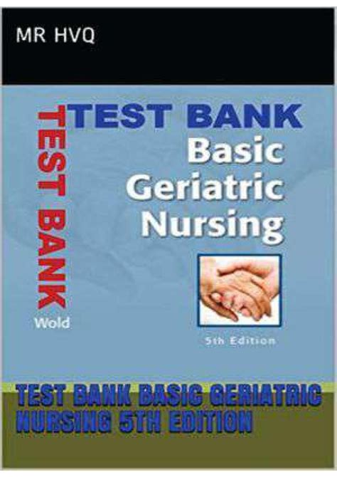 Read Online Basic Geriatric Nursing 5Th Edition World Test Bank 
