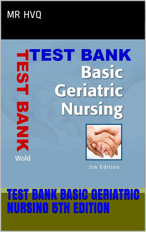 Read Online Basic Geriatric Nursing Test Bank 5Th Edition 