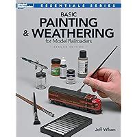 Download Basic Painting And Weathering For Model Railroaders Second Edition Model Railroader Books Essentials 