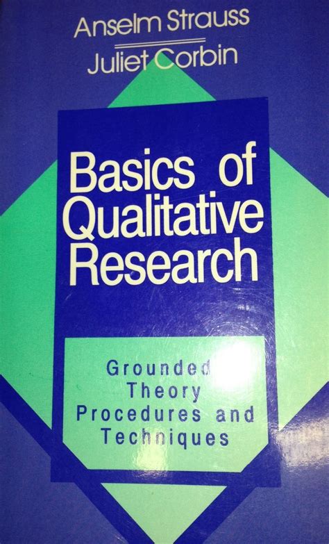 Basics Of Qualitative Research Techniques And Procedures For Developing Grounded Theory