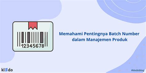 batch artinya | Batch Artinya Panduan Lengkap 2024 untuk Memahami