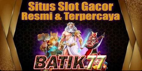 BATIK77 SLOT - Rtp batik77 : rtp dengan winrate ter tinggi sejagat raya