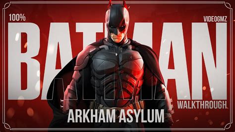 Batman Arkham Asylum 100 Complete Walkthrough