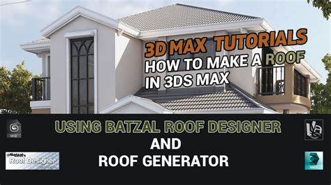 batzal roof designer for max 2024