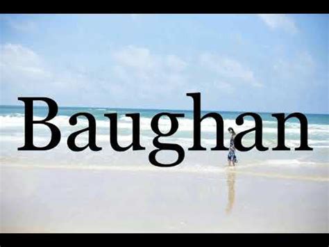 baughan sound - baughan pronunciation - how to pronounce …