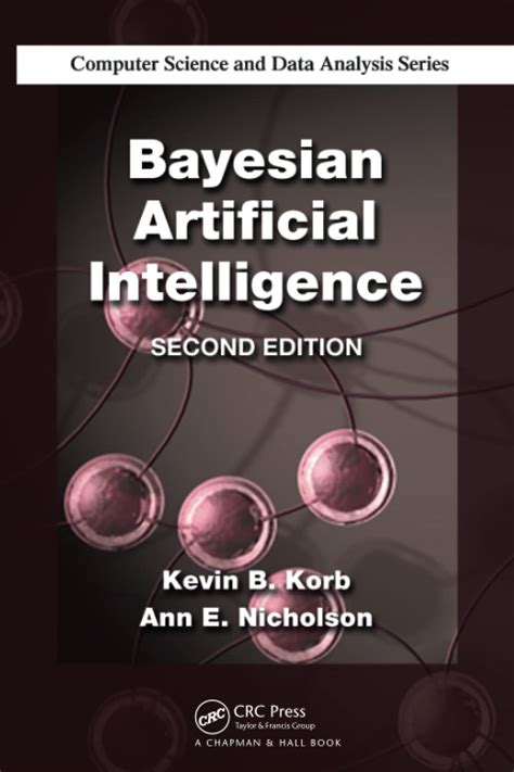 Full Download Bayesian Artificial Intelligence Second Edition Chapman Hall Crc Computer Science Data Analysis 