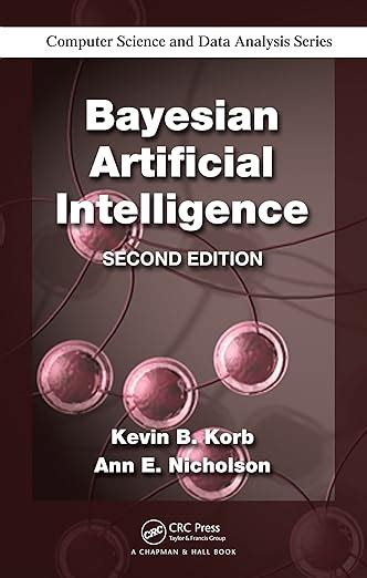 Full Download Bayesian Artificial Intelligence Second Edition Chapman Hall Crc Computer Science Data Analysis 