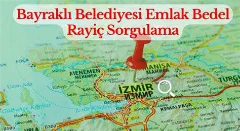 bayraklı belediyesi emlak vergisi sorgulama