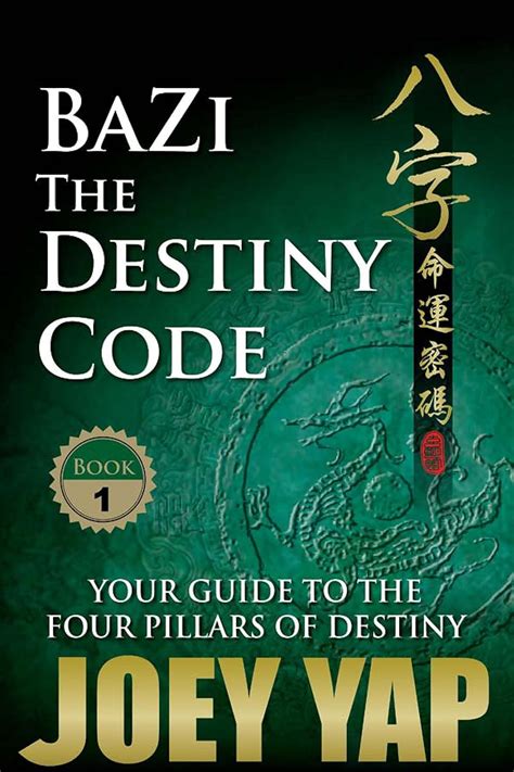 Bazi The Destiny Code Your Guide To The Four Pillars Of Destin