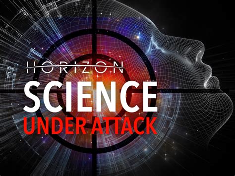 Download Bbc Horizon S Science Under Attack Screened On Bbc2 