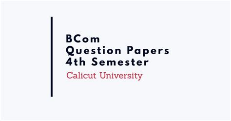 Bcom 4th Sem Previous Year Question Papers Calicut University