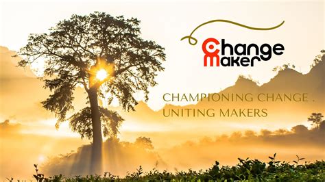 Be A Changemaker: How To Start Something That Matters