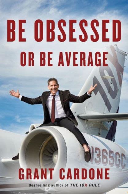 be obsessed or be average
