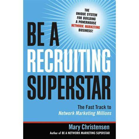 Read Be A Recruiting Superstar The Fast Track To Network Marketing Millions 