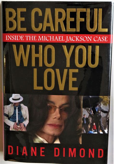 Read Be Careful Who You Love Inside The Michael Jackson Case 
