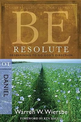 Download Be Resolute Daniel Determining To Go Gods Direction The Be Series Commentary 