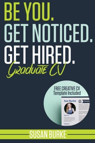 Download Be You Get Noticed Get Hired Graduate Cv Resume Inc Free Creative Curriculum Vitae Cv Template How To Write A Cv Curriculum Vitae Resume Guaranteed To Wow Employers By Career Guidance Coach 