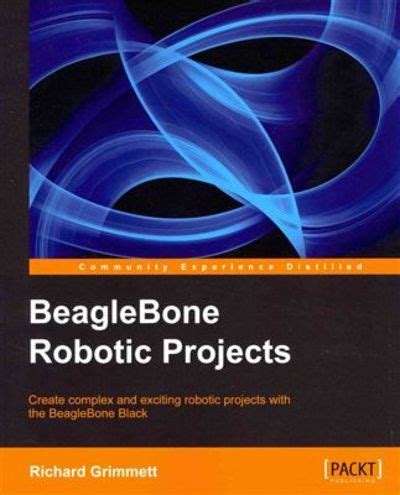 Read Beaglebone Robotic Projects Grimmett Richard 