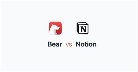 Bear Vs Notion